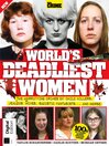 Real Crime: World's Deadliest Women, 2nd Ed
